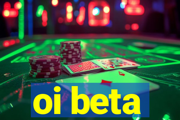 oi beta